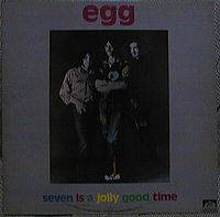Egg : Seven Is a Jolly Good Time